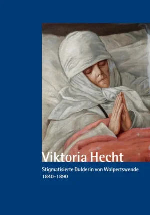 Viktoria Hecht – Stigmatisierte Dulderin von Wolpertswende 1840–1890, Kunstverlag Josef Fink, ISBN 978-3-89870-623-0