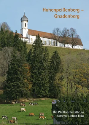 Hohenpeißenberg – Gnadenberg. Die Wallfahrtsstätte zu Unserer Lieben Frau, Kunstverlag Josef Fink, ISBN 978-3-95976-181-9