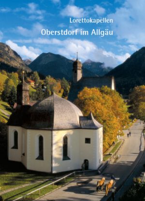 Lorettokapellen Oberstdorf im Allgäu. Kunstverlag Josef Fink, ISBN 978-3-89870-057-3
