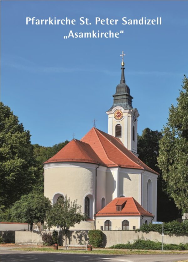 Pfarrkirche St. Peter Sandizell – „Asamkirche“, Kunstverlag Josef Fink, ISBN 978-3-95976-302-8