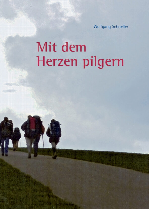 Wolfgang Schneller, Mit dem Herzen pilgern, Kunstverlag Josef Fink, ISBN 978-3-89870-315-4