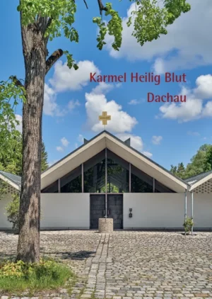 Karmel Heilig Blut Dachau, Kunstverlag Josef Fink, ISBN 978-3-95976-346-2