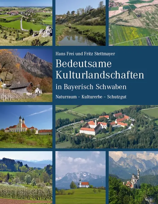 Bedeutsame Kulturlandschaften in Bayerisch Schwaben. Naturraum – Kulturerbe – Schutzgut, Kunstverlag Josef Fink, ISBN 978-3-95976-323-3