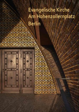 Evangelische Kirche Am Hohenzollernplatz Berlin, Kunstverlag Josef Fink, ISBN 978-3-95976-343-1