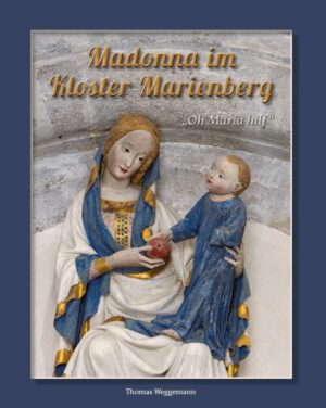 „Oh, Maria hilf!“ – Madonna im Kloster Marienberg, Kunstverlag Josef Fink, ISBN 978-3-95976-358-5