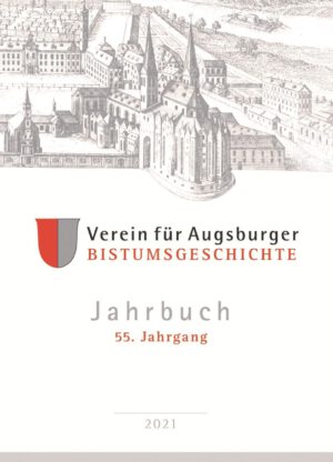 Jahrbuch des Vereins für Augsburger Bistumsgeschichte, 55. Jahrgang, 2021, Kunstverlag Josef Fink, ISBN 978-3-95976-361-5