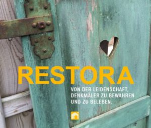RESTORA – Von der Leidenschaft, Denkmäler zu bewahren und zu beleben, Kunstverlag Josef Fink, ISBN 978-3-95976-347-9