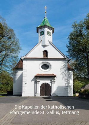 Kapellen der katholischen Pfarrgemeinde St. Gallus, Kunstverlag Josef Fink, ISBN 978-3-95976-380-6