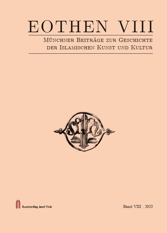 EOTHEN – Münchner Beiträge zur Geschichte der Islamischen Kunst und Kultur, Band VIII, Kunstverlag Josef Fink, ISBN 978-3-95976-337-0