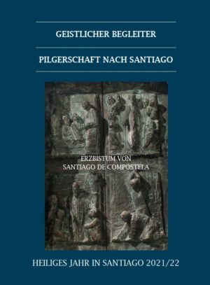 Geistlicher Begleiter Pilgerschaft nach Santiago, Kunstverlag Josef Fink, ISBN 978-3-95976-383-7