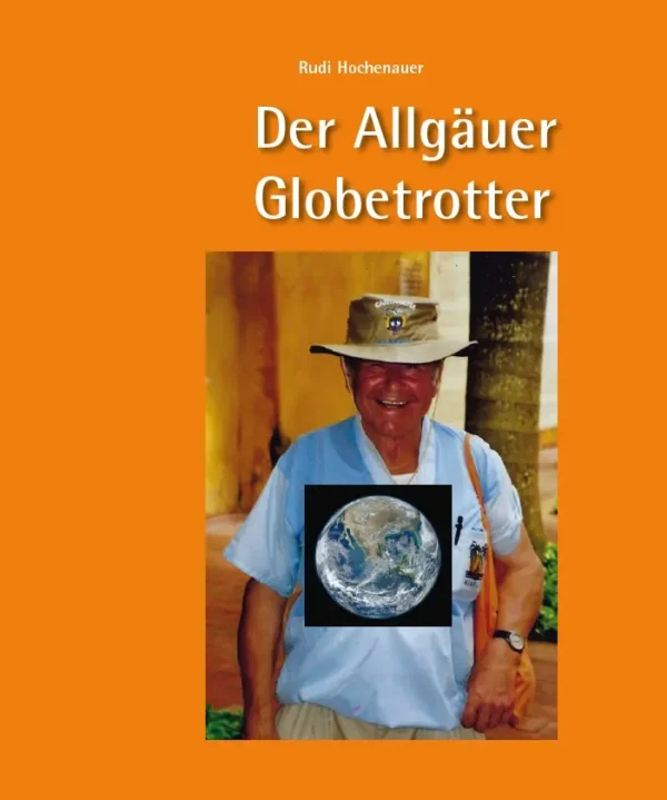 Rudi Hochenauer, Der Allgäuer Globetrotter, Kunstverlag Josef Fink, ISBN 978-3-95976-406-3