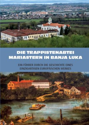 Die Trappistenabtei Mariastern in Banja Luka – Ein Führer durch die Geschichte eines einzigartigen europäischen Werkes, Kunstverlag Josef Fink, ISBN 978-3-95976-407-0