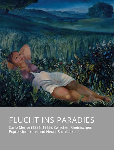 Flucht ins Paradies – Carlo Mense (1886–1965): Zwischen Rheinischem Expressionismus und Neuer Sachlichkeit, Kunstverlag Josef Fink, ISBN 978-3-95976-415-5