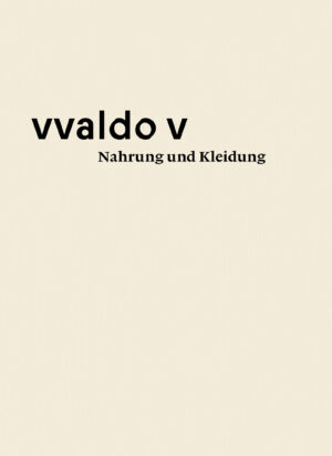 Stiftsarchiv St.Gallen (Hrsg.), vvaldo V – Nahrung und Kleidung, Kunstverlag Josef Fink, ISBN 978-3-95976-428-5