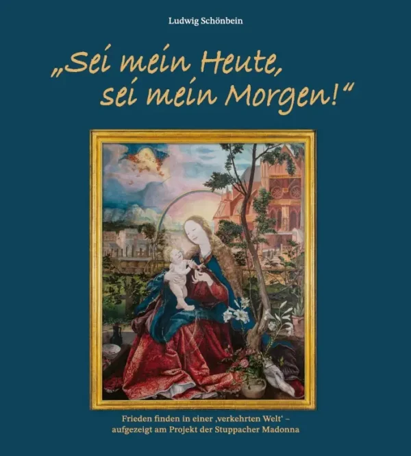 „Sei mein Heute, sei mein Morgen!“. Frieden finden in einer ‚verkehrten Welt‘ – aufgezeigt am Projekt der Stuppacher Madonna, Kunstverlag Josef Fink, ISBN 978-3-95976-400-1