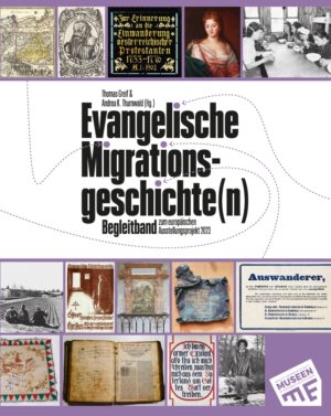 Evangelische Migrationsgeschichte(n) – Begleitband zum europäischen Ausstellungsprojekt 2023, Kunstverlag Josef Fink, ISBN 978-3-95976-426-1