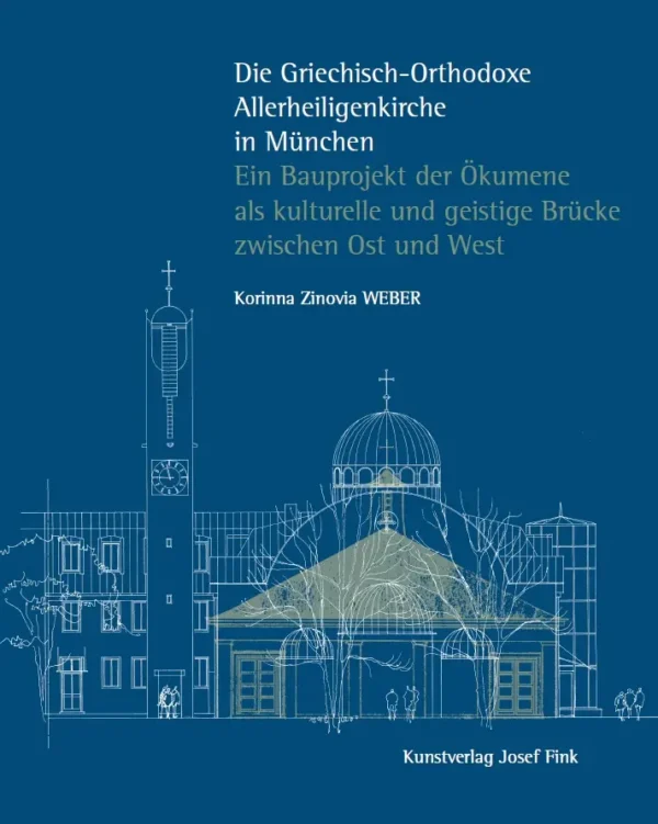 Korinna Zinovia Weber, Die Griechisch-Orthodoxe Allerheiligenkirche in München, Kunstverlag Josef Fink, ISBN 978-3-95976-457-5