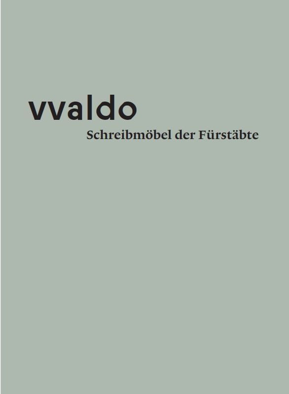 vvaldo – Schreibmöbel der Fürstäbte, Kunstverlag Josef Fink, ISBN 978-3-95976-437-7