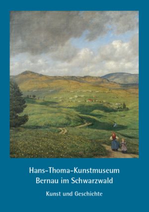 Hans-Thoma Kunstmuseum Bernau im Schwarzwald. Kunst und Geschichte, Kunstverlag Josef Fink, ISBN 978-3-95976-491-9