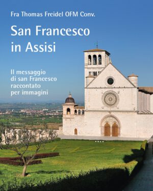 San Francesco in Assisi – Il messagio di san Francesco raccontato per immagini, Kunstverlag Josef Fink, ISBN 978-3-95976-486-5