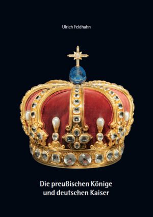 Die preußischen Könige und deutschen Kaiser, Kunstverlag Josef Fink, ISBN 978-3-89870-615-5