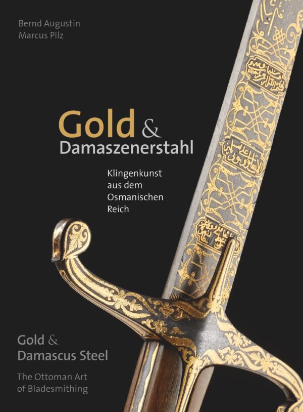 Gold & Damaszenerstahl – Klingenkunst aus dem Osmanischen Reich, Kunstverlag Josef Fink, ISBN 978-3-95976-498-8