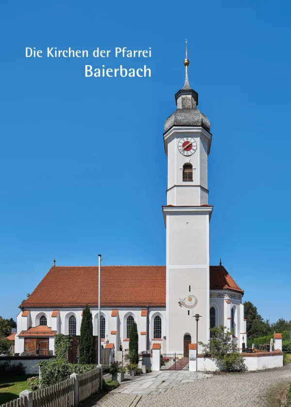 Die Kirchen der Pfarrei Baierbach, Kunstverlag Josef Fink, ISBN 978-3-95976-543-5