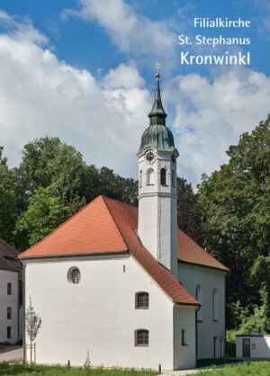 Filialkirche St. Stephanus Kronwinkl, Kunstverlag Josef Fink, ISBN 978-3-95976-494-0