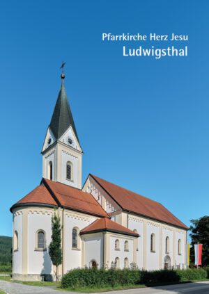 Pfarrkirche Herz Jesu Ludwigsthal, Kunstverlag Josef Fink, ISBN 978-3-95976-570-1