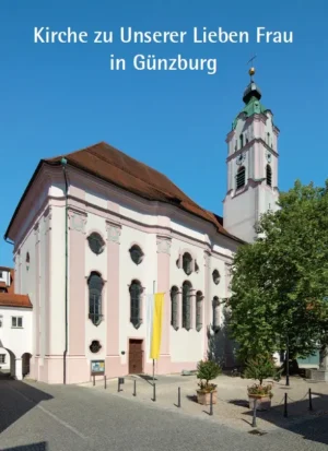 Kirche zu Unserer Lieben Frau Günzburg, Kunstverlag Josef Fink, ISBN 978-3-89870-143-3