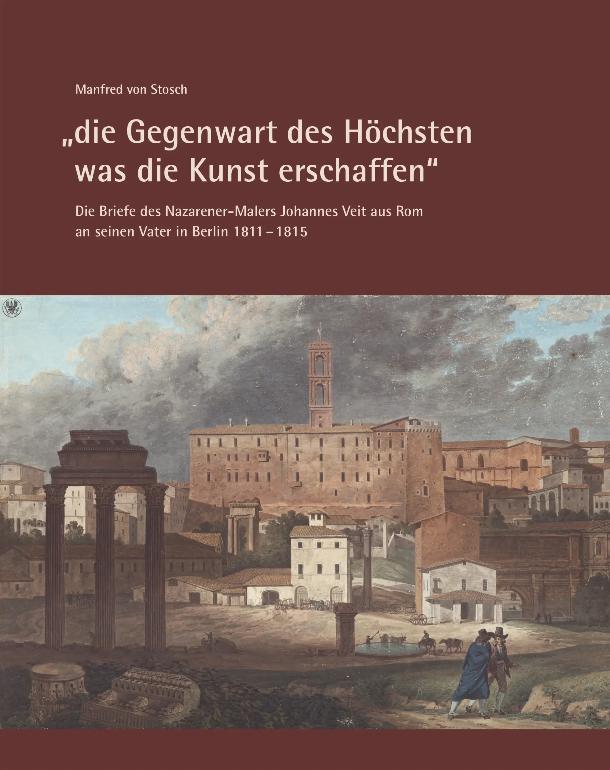 „die Gegenwart des Höchsten was die Kunst erschaffen“ – Die Briefe des Nazarener-Malers Johannes Veit aus Rom an seinen Vater in Berlin 1811–1815, Kunstverlag Josef Fink, ISBN 978-3-95976-568-8