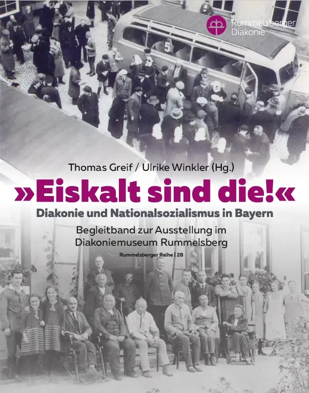 „Eiskalt sind die!“ Diakonie und Nationalsozialismus in Bayern, Kunstverlag Josef Fink, ISBN 978-3-95976-587-9