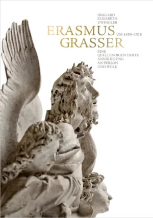 Erasmus Grasser (um 1450–1518) – Eine quellenorientierte Annäherung an Person und Werk, Kunstverlag Josef Fink, ISBN 978-3-95976-588-6