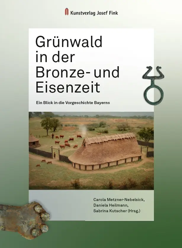 Grünwald in der Bronze- und Eisenzeit – Ein Blick in die Vorgeschichte Bayerns, Kunstverlag Josef Fink, ISBN 978-3-95976-595-4