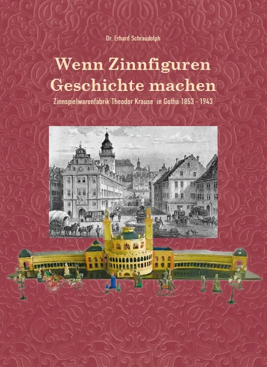 Wenn Zinnfiguren Geschichte machen – Zinnspielwarenfabrik Theodor Krause 1853–1943, Kunstverlag Josef Fink, ISBN 978-3-95976-596-1
