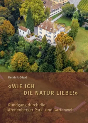 „Wie ich die Natur liebe!“ – Rundgang durch die Arenenberger Park- und Gartenwelt, Kunstverlag Josef Fink, ISBN 978-3-95976-598-5