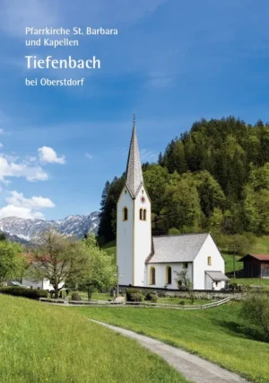 Pfarrkirche St. Barbara und Kapellen Tiefenbach bei Oberstdorf, Kunstverlag Josef Fink, ISBN 978-3-95976-615-9