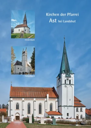 Kirchen der Pfarrei Ast bei Landshut, Kunstverlag Josef Fink, ISBN 978-3-95976-627-2