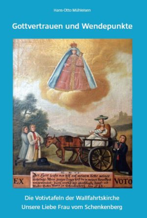 Gottvertrauen und Wendepunkte – Die Votivtafeln der Wallfahrtskirche Unsere Liebe Frau vom Schenkenberg, Kunstverlag Josef Fink, ISBN 978-3-95976-625-8