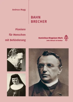 Bahnbrecher – Pioniere für Menschen mit Behinderung, Kunstverlag Josef Fink, ISBN 978-3-95976-621-0