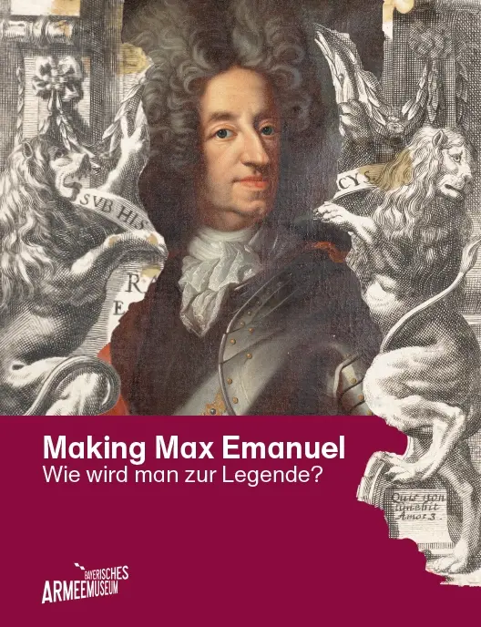 Making Max Emanuel – Wie wird man zur Legende?, Kunstverlag Josef Fink, ISBN 978-3-95976-626-5