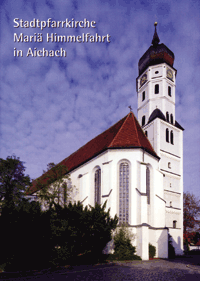 Stadtpfarrkirche Mariä Himmelfahrt in Aichach