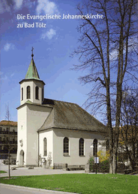 Die Evangelische Johanneskirche zu Bad Tölz