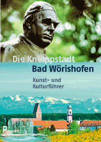 Die Kneippstadt Bad Wörishofen. Kunst- und Kulturführer