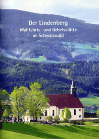 Der Lindenberg - Wallfahrts- und Gebetsstätte im Schwarzwald, Buchenbach-Unteribental