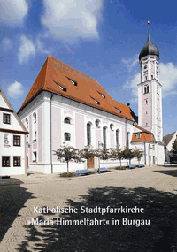 Kath. Stadtpfarrkirche "Mariä Himmelfahrt" in Burgau